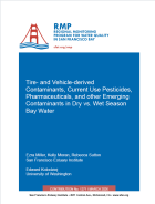 Tire- and Vehicle-derived Contaminants, Current Use Pesticides, Pharmaceuticals, and other Emerging Contaminants in Dry vs. Wet Season Bay Water report cover