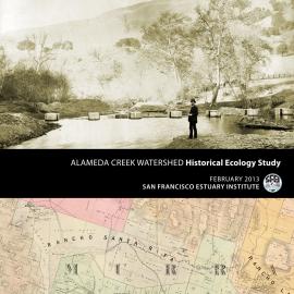 AlamedaCreekHistoricalEcologyStudy_SFEI_2013_lowres-1.jpg